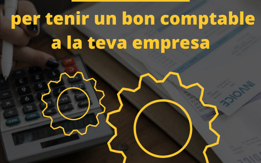 7 raons per tenir un bon comptable